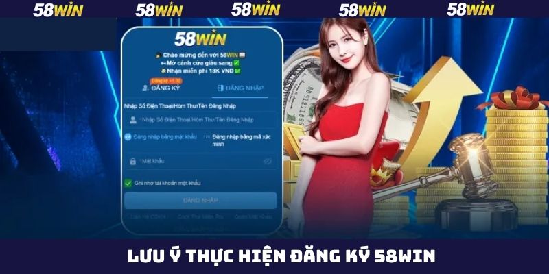 Đăng Ký 58Win - Hướng Dẫn Thao Tác Nhanh Chóng, Dễ Dàng 4 Các điều cần lưu ý khi đăng ký tài khoản 58Win thành công