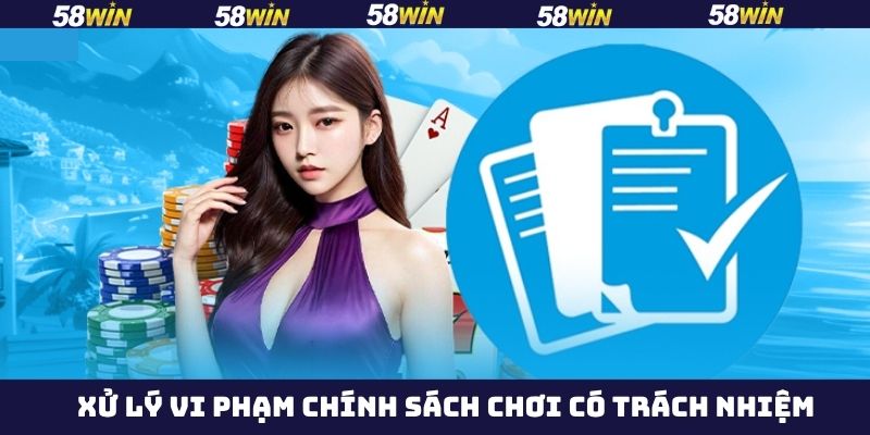 Chơi Có Trách Nhiệm - Nguyên Tắc Dành Cho Người Chơi Alo789 3 Xử lý hội viên vi phạm cá cược có trách nhiệm