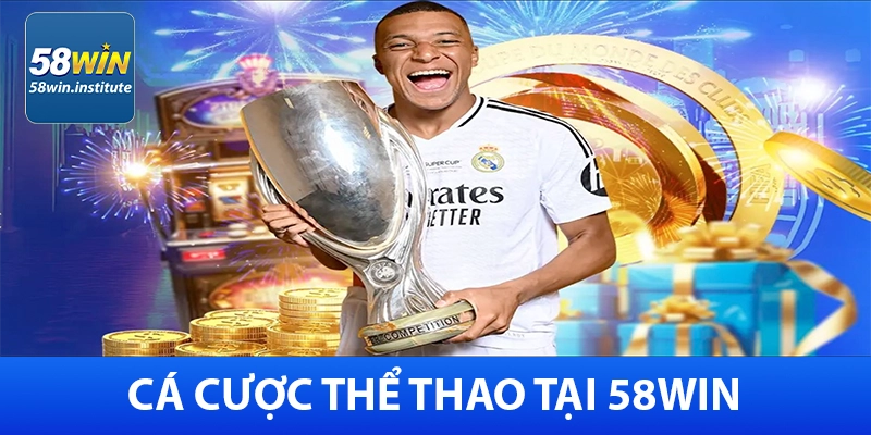 Cá cược thể thao tại 58Win